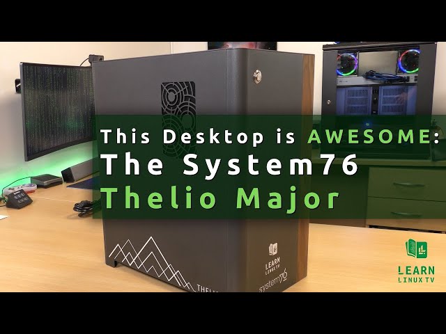 Full Review: The 2021 Thelio Major by System76