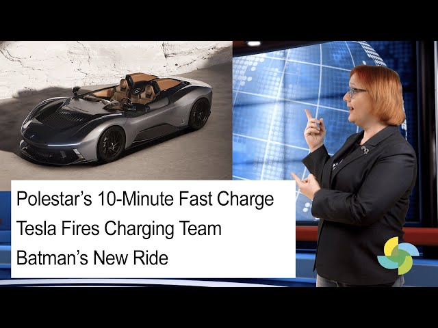 ecoTEC 321: Polestar's 10-Minute Charge, Tesla Fires Charging Team, Batman's New Ride