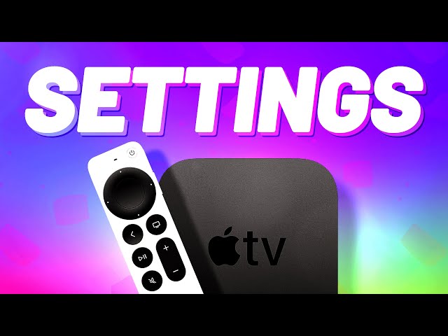 Best Apple TV 4K Settings For Best Experience - Smart DNS Proxy
