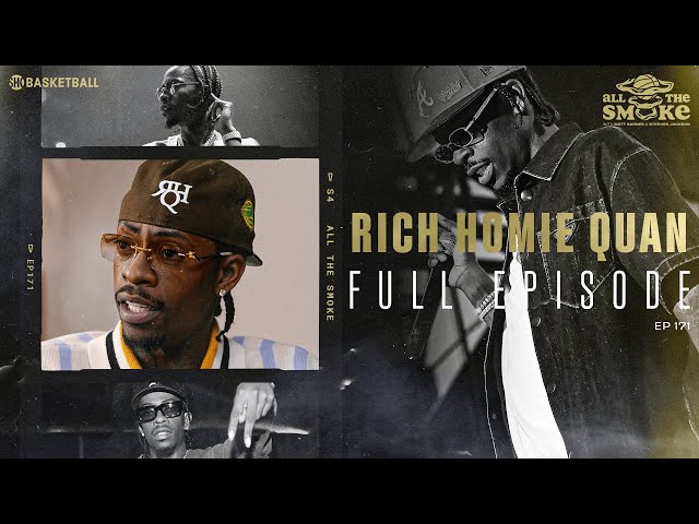 Rich Homie Quan | Ep 171 | ALL THE SMOKE Full Episode | SHOWTIME Basketball