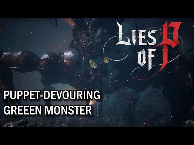 Lies of P | Puppet-Devouring Green Monster Full Fight #liesofp #liesofpgameplay #gaming