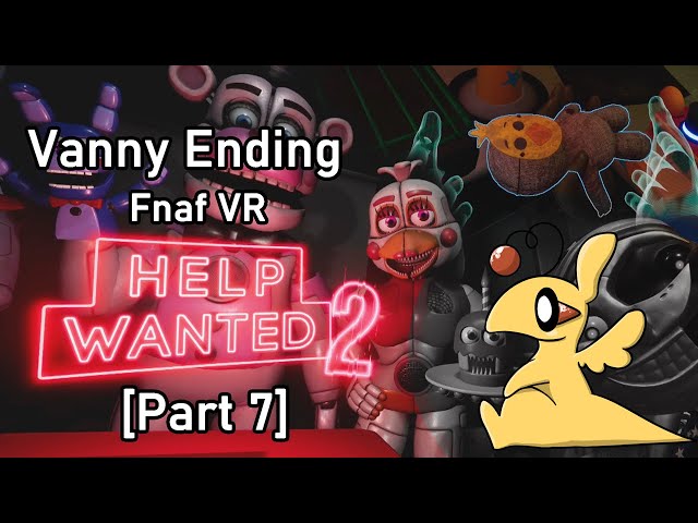 Fnaf VR Help Wanted 2 [Part 7] Vanny Ending