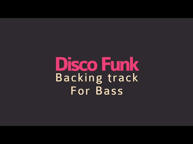Disco Funk Bass Backing Track In Bbm