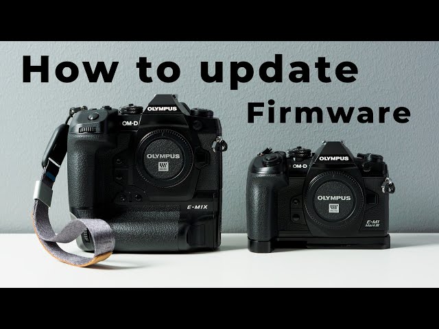 Firmware Update - [How to update Olympus cameras]