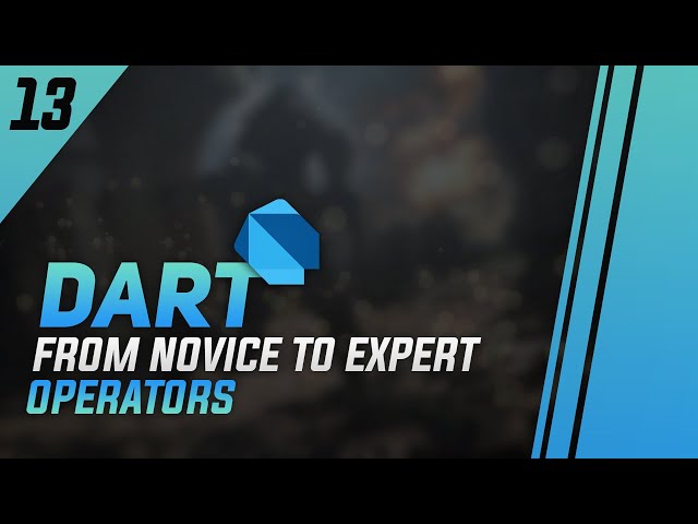 #13 - Dart Operators - Everything you need to know + Comparing 2 Objects in Dart