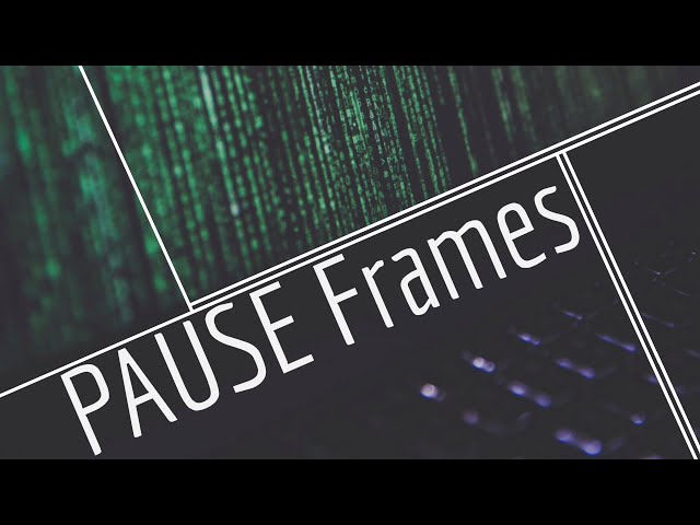Pause Frames