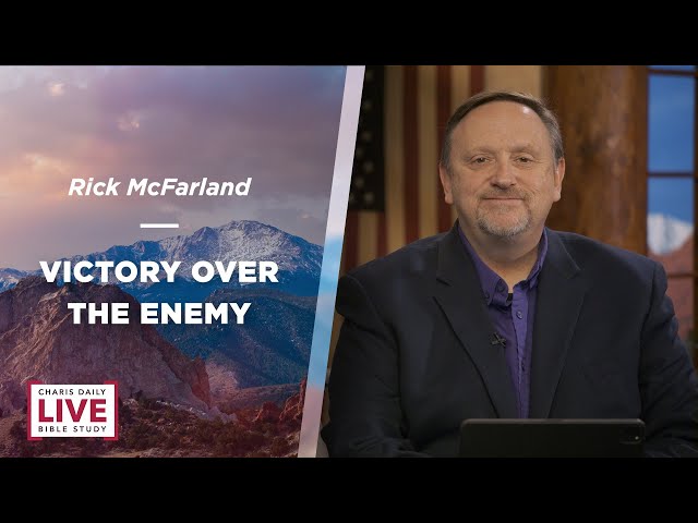 Victory Over the Enemy - Rick McFarland - CDLBS for January 19, 2024