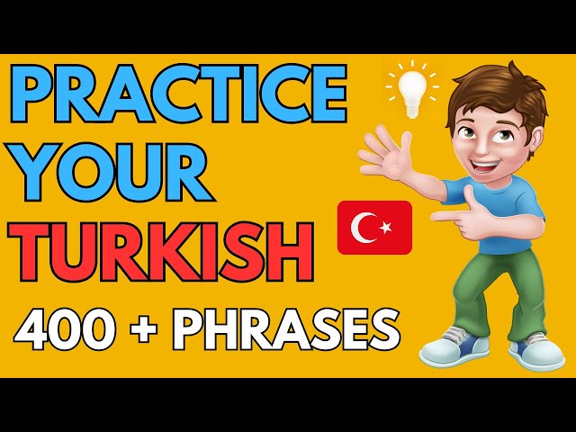 Practice Your Turkish | Learn 400+ Turkish Phrases, Words and Sentences | ANIMATED