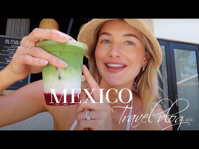 Mexico Travel Vlog | What I Eat, Pilates & Personal Chats....