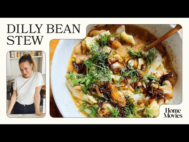 Dilly Bean Stew | Home Movies with Alison Roman