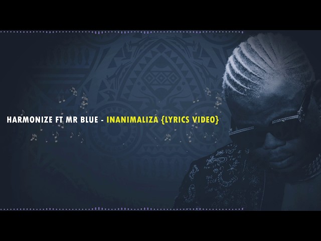 Harmonize Ft Mr Blue - Inanimaliza (Official Lyrics)