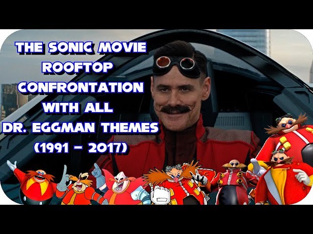The Sonic Movie Rooftop Confrontation With All Dr. Eggman Themes (1991 - 2017)