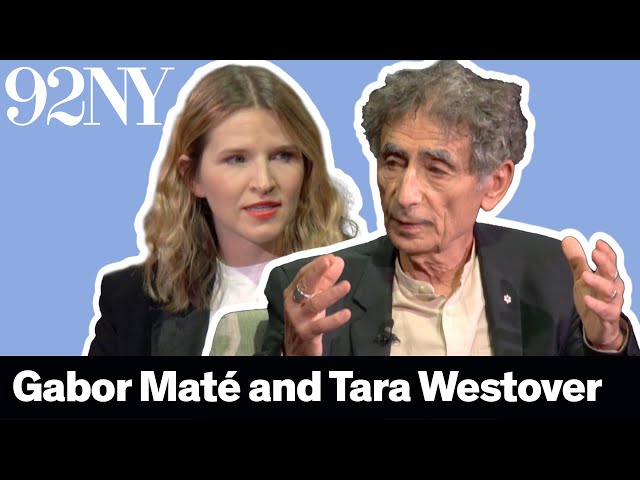 Gabor Maté in Conversation with Tara Westover: The Myth of Normal
