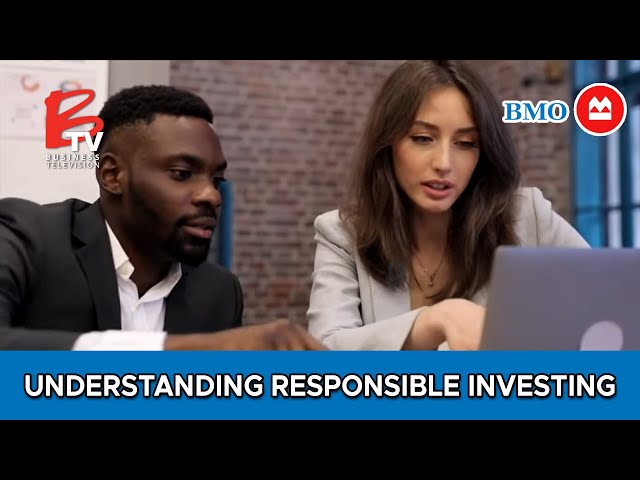 BMO - Understanding Responsible Investing