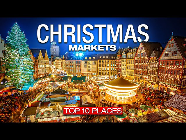 Top 10 Best CHRISTMAS MARKETS of 2022!