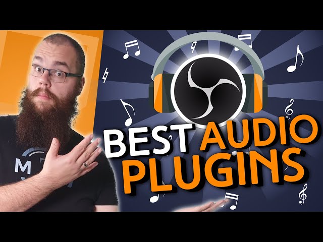 4 GREAT Audio Plugins for OBS to SKYROCKET Your Content!