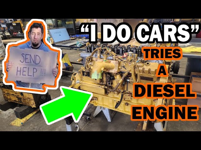 "I Do Cars" Versus a Cat Diesel Engine, but a Cat Mechanic is reacting!!!