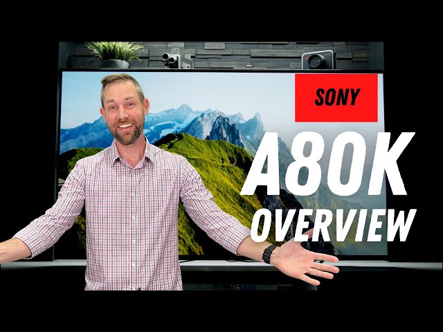 Sony A80K OLED TV Overview
