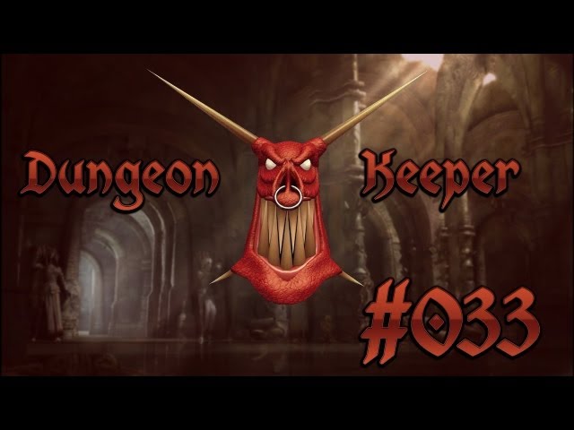 Let's Play Dungeon Keeper - Part 33 - "Helden nehmen uns Arbeit ab!" [Deutsch | HD+]