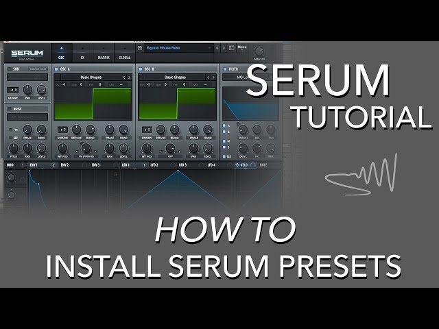 How To Install a Serum Preset - Serum Tutorial