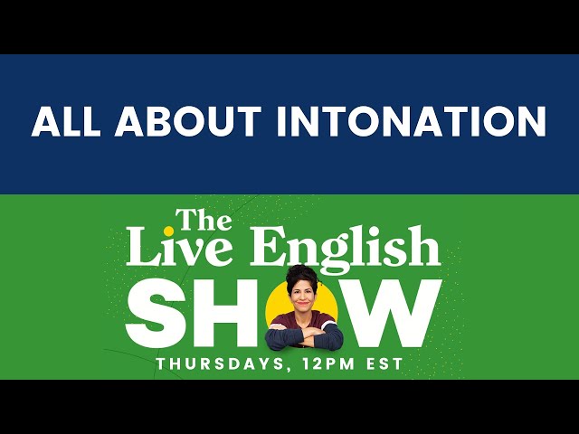 ALL ABOUT INTONATION | The Live English Show with Hadar Shemesh