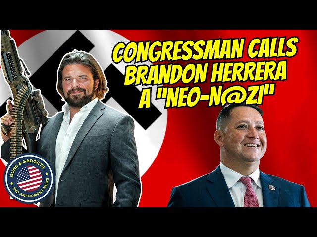 Sitting Congressman Calls Brandon Herrera A "Neo-N@zi"