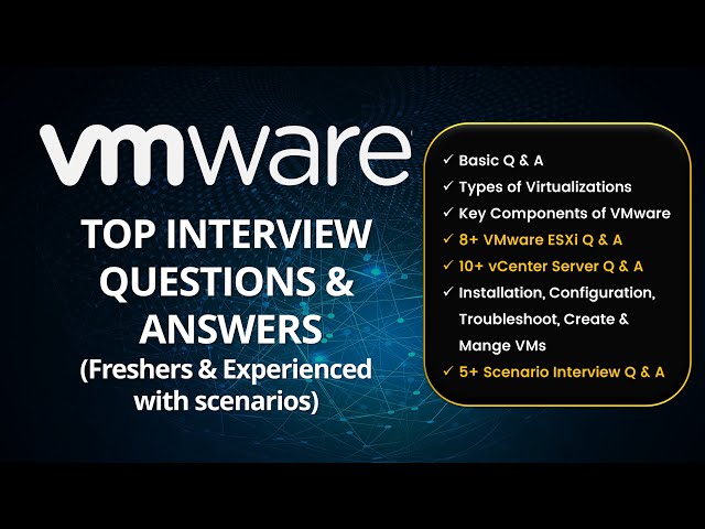 VMware Interview Questions for Freshers & Experienced | VMware ESXi and vCenter Interview Q & A