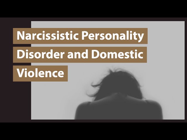 Narcissistic Personality Disorder and Domestic Violence (2019 Rerun)