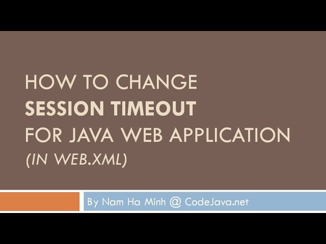 How to change session timeout for Java web app in web.xml