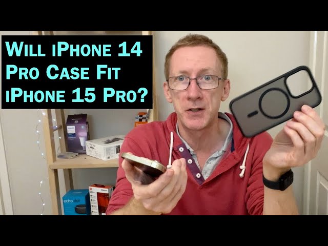 Will iPhone 14 Pro Case Fit iPhone 15 Pro?
