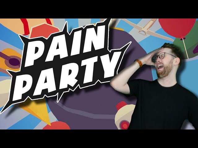You won't know PAIN until you've played PAIN PARTY