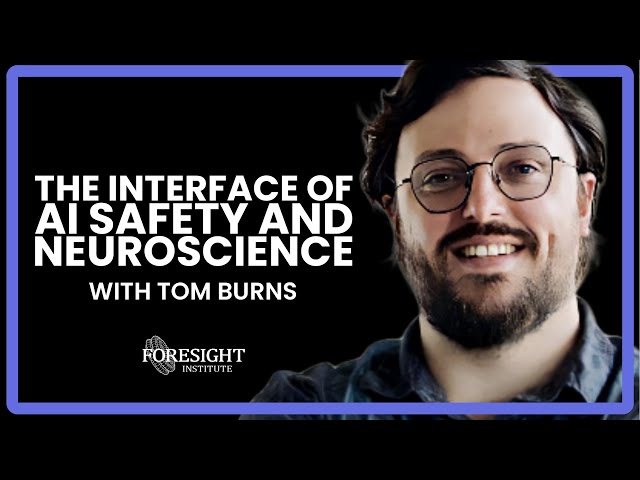 Tom Burns | At the Interface of AI Safety and Neuroscience