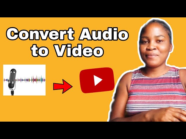 How to convert Audio to Video.