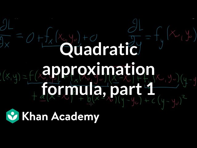 Quadratic approximation formula, part 1