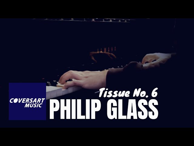 Philip Glass - Tissue No. 6 from Naqoyqatsi (for piano & delay) / #Coversart