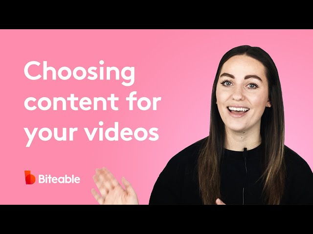 Video content: How to choose what to put in your video