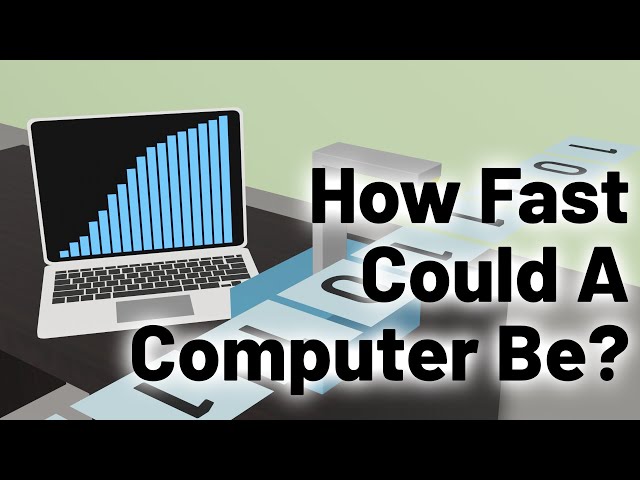 How Fast Could a Computer Be?
