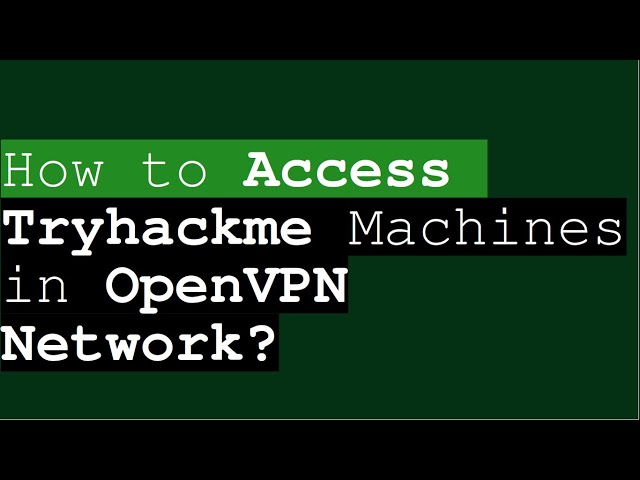 How access to Tryhackme Machines | VPN configuration  step by step Explanation