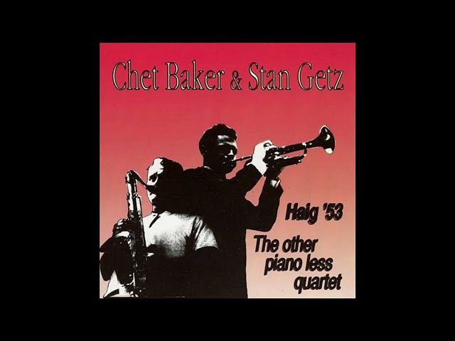 Chet Baker & Stan Getz - Gone With The Wind