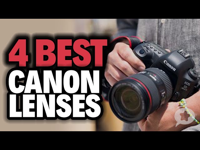 4 Best CANON Lenses