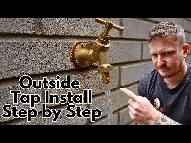 How to Install an Outside Tap - Quick and Easy Method Anyone Can Do