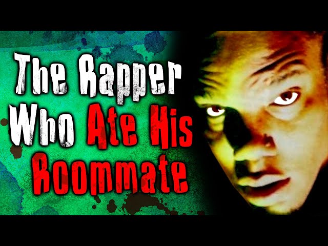 The Rapper Who Ate His Roommate