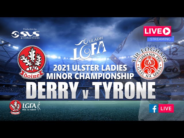 Derry Ladies Football - Round 2 of the 2021 Ulster Ladies Gaelic Minor Championship