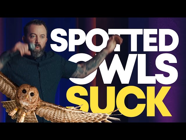 Spotted Owls Suck | Dan Cummins Comedy