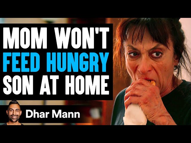 Mom Won't FEED HUNGRY son AT HOME, She Instantly Regret It | Dhar Mann Studios