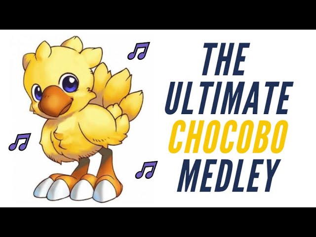 The ULTIMATE Chocobo Medley