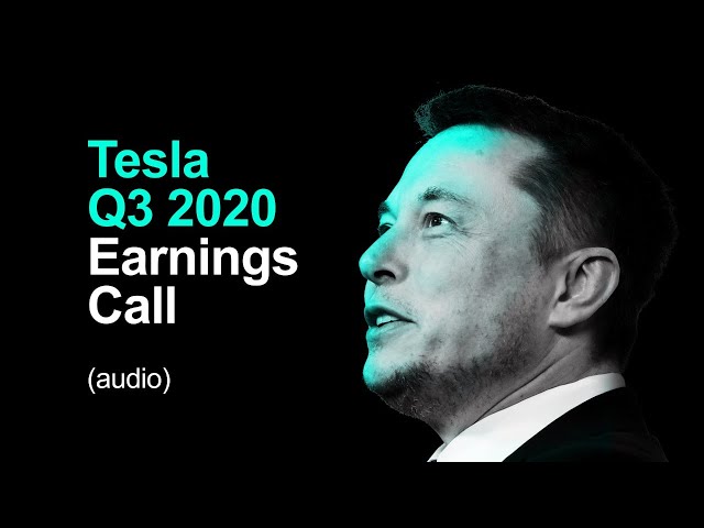 🔴 Tesla Q3 2020 Earnings Call (audio)