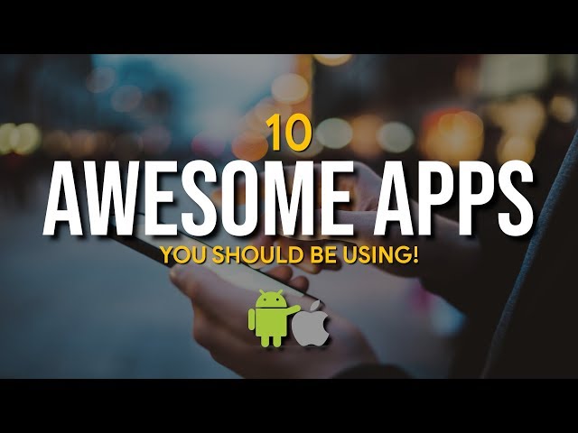 10 Awesome Apps You Should Be Using! (Android, iOS)