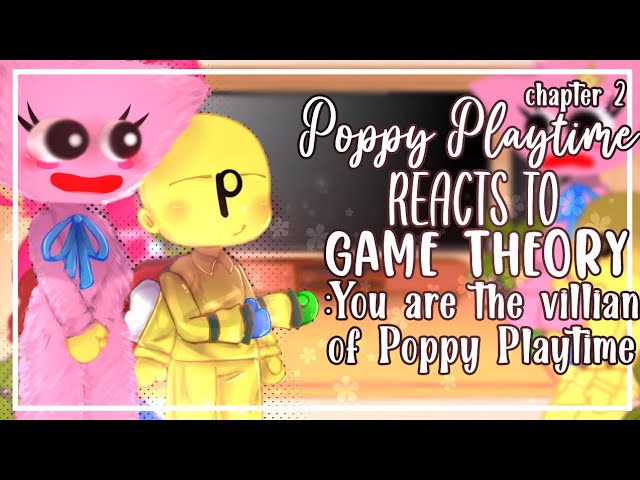 Poppy Playtime Ch-2 reacts to Game Theory: You are the villian of Poppy Playtime || Gacha || 🥀