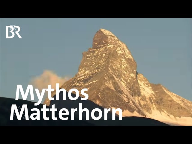 Matterhorn zwischen Mythos und Kommerz | Bergauf-Bergab | Berge | BR